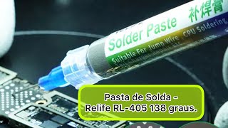 Pasta de Solda - Relife RL-405 138 graus.