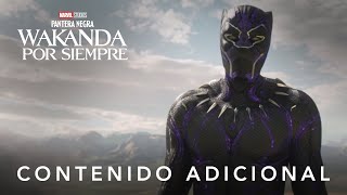 Pantera Negra: Wakanda Por Siempre | Contenido Adicional