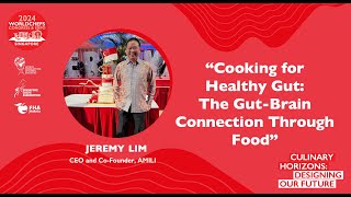 Day 1 - Cooking for Healthy Gut: The Gut-Brain Connection Through Food ft Jeremy Lim