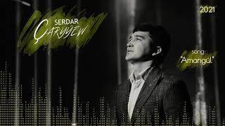 Serdar Çaryýew - Amangül (Official Audio) "Bu gije" albom 2021ý