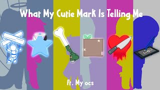 What My Cutie Mark Is Telling Me || Cover not mine || Read Description!