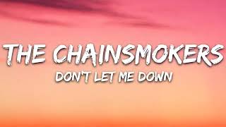 The Chainsmokers -Dont let me down (lyrics )