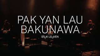 STUKsessie - Pak Yan Lau - Bakunawa