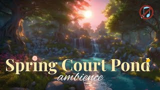 Spring Court | ACOTAR ambience | No Music