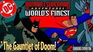 Batman and Superman Adventures - World Finest "Gauntlet of Doom" Full Game in 1 Minute