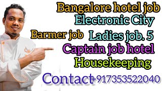 Bangalore hotel job ladies job captain housekeeping Barman+917353522040