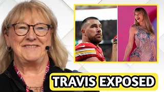 Donna Kelce Reveals Travis's Struggle with Fame and Taylor Swift Can't Handle Her!