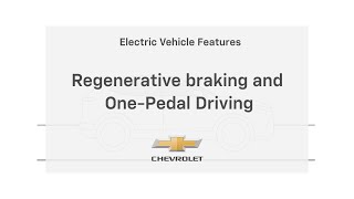 How to Use Regenerative Braking & One Pedal Driving | Chevrolet