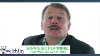 Strategic Planning: How Will We Get There?