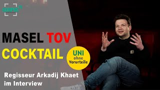 "Masel Tov Cocktail" // Interview mit Regisseur Arkadij Khaet - Campus TV Uni Bielefeld