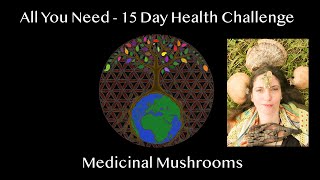 Medicinal Mushrooms - 15 minute talk with Juliette Bryant