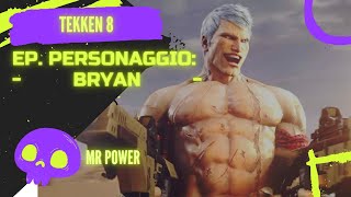 TEKKEN 8: la storia di BRYAN!!! GAMEPLAY ITA [60FPS]