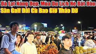 Đà Lạt Nắng Đẹp, Mùa Hè Nóng Du Khách Chọn Đà Lạt Du Lịch