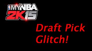 MyNBA2K15 Draft Pick Glitch!