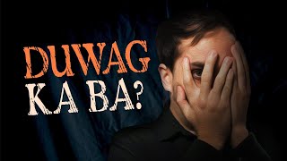 DUWAG KA BA?