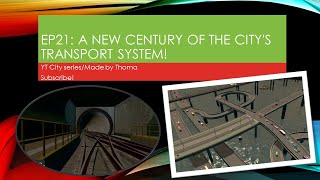 YT city:EP21 A new century of the city's transport system!(Thoma)#citiesskylines2