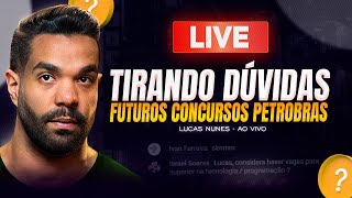 TIRANDO DÚVIDAS! FUTUROS CONCURSOS PETROBRAS!