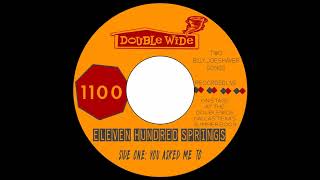 YOU ASKED ME TO (a Billy Joe Shaver song, performed by Eleven Hundred Springs)