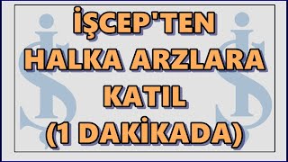 İşcep Halka Arz Hisse Nasıl Alınır? Altınay Savunma Teknolojileri Koç Metalurji A.Ş. İş Bankası