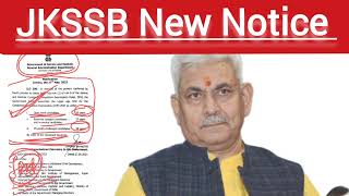 JKSSB New Notice ! Goverment of Jammu and Kashmir New Notice ! JKSSB today Update ! #jkssb #ssc