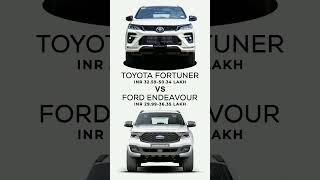 TOYOTA FORTUNER VS FORD ENDEAVOUR INDIAN PRICE #shortvideo #shorts #youtubeshorts