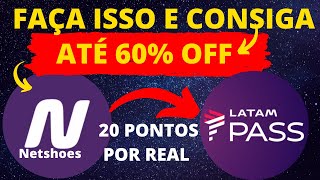 PROMOÇÃO LATAM PASS E NETSHOES 20 PONTOS POR REAL GASTO