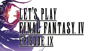 Let's Play Final Fantasy IV USA (#9) - Lali-ho!