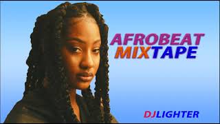 Latest Afrobeat Mixtape March 2022/Finesse/Pheelz/Wizkid/Tems/Omah Lay/Dj Lighter/kizz Daniel