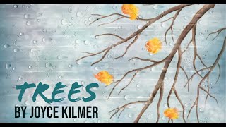 Trees by Joyce Kilmer