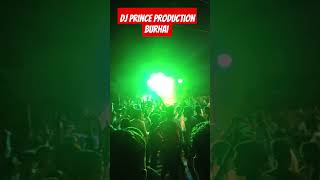 #dj PRINCE PRODUCTION BURHAI DEOGHAR #dj#viralvideo @DjRohanRajOfficial @DJSARZENTHEMASTEROFBASS