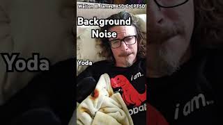 Background Noise - Walton B. James, ASD & CPTSD #WaltonBigfootJames #autism #cptsd #short #shorts