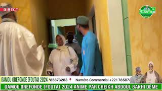 📍 GAMOU OREFONDE (FOUTA) 2024 ANIME PAR CHEIKH ABDOUL BAKHI DÉME