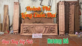 Mộc Bộ Hoành Phi Lồng Cuốn Thư Gỗ Hương Đá 1m97 Đục Tay, Chọn Gỗ Siêu Đẹp