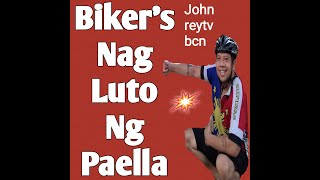 Biker's Nag Luto Ng Paella | Johnreytv bcn