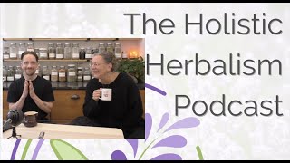 Rubus & Rubus | The Holistic Herbalism Podcast