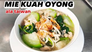 simple..!! cara masak mie kuah oyong ala taiwan