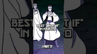 Best what ifs in naruto #shorts #anime