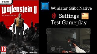 Winlator Glibc Native Wolfenstein II The New Colossus test Gameplay Red Magic 6 Pro SD888