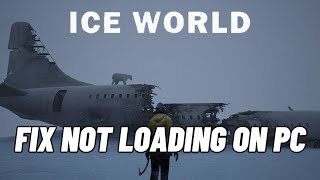 How To Fix Ice World Stuck on Loading Screen or Not Loading Error On PC | #iceworld