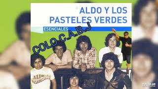 ❤🎶ALDO Y LOS PASTELES VERDES🎶❤éxitos enganchado 2️⃣0️⃣2️⃣3️⃣