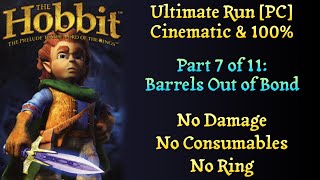 [Hobbit][Barrels Out of Bond] Ultimate Run. Cinematic & 100%. No Damage. No Consumables. No Ring.