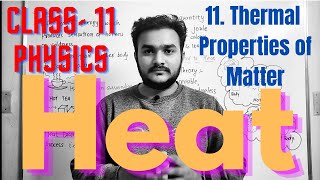 Heat |Thermal properties of Matter Class 11