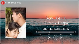 Say Yeah! -  Jeremy Korpas