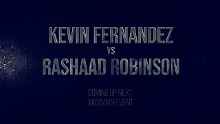 XKO 59 Kevin Fernandez vs Rashaad Robinson