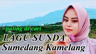 SUMEDANG KOTA KAMELANG. Pop sunda hits di 2024 enak untuk di putar setiap hari matak waas