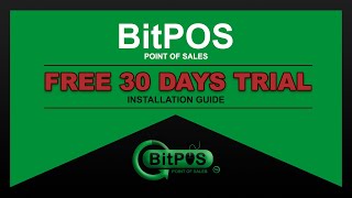 How To Install the FREE 30 DAYS TRIAL of BitPOS Point Of Sales Software