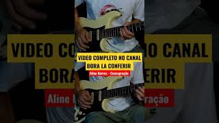 Aline Barros - Consagração [ Guitarra ] Tagima T635 • Boss GT 100