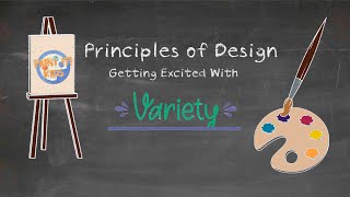 Art Education - Principles of Design - Variety - Back to the Basics - Art Lesson