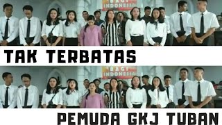 Tak terbatas - NDC Worship (Pemuda GKJ Tuban)