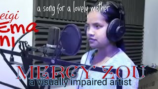 EIGI EMA NI, a manipuri song || MERCY ZOU , visually impaired artist from Blind school, Kakching ||